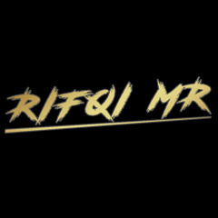 RIFQI MR - MIXTAPE 1