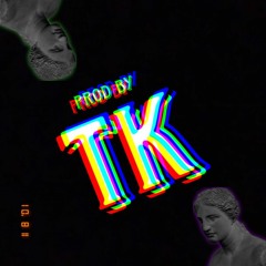 Prod By TK