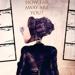 how far away are you ?