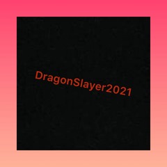 DragonSlayer2021