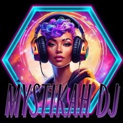 MYSTIKAH DJ🎧🔊