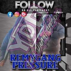 RemyGang Pressure