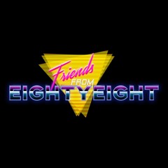 Friends From Eighty Eight