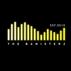 The Banisterz