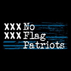 No Flag Patriots