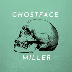 Ghostface Miller