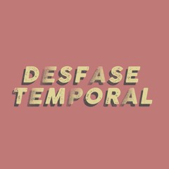DESFASE TEMPORAL