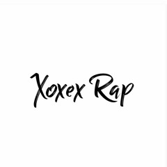 XOXEX RAP