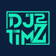 DJ 2TIMZ