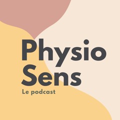 Les Podcasts Physiosens