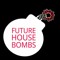 Future House Bombs