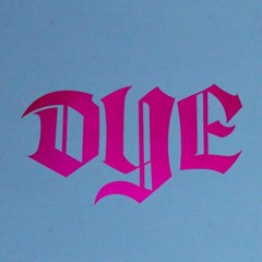 Dye