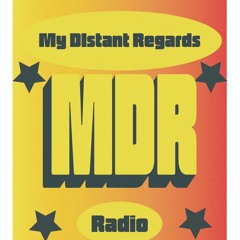 My Distant Regards Radio