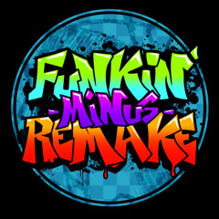 Funkin’ Minus Remake Official