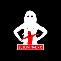 Subliminal Kid