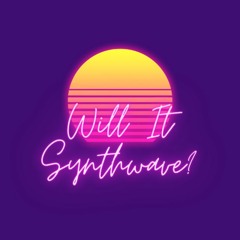 Will it Synthwave?