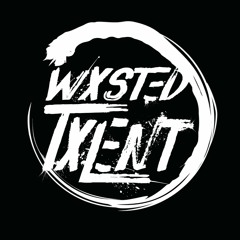 Wxsted Txlent Music