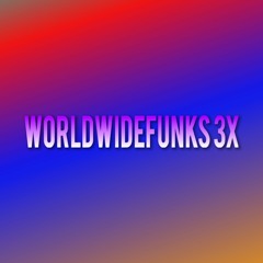 WorldWideFunks3X