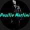Positiv Martini