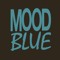 MOOD BLUE