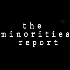 The Minorities Report