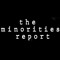 The Minorities Report
