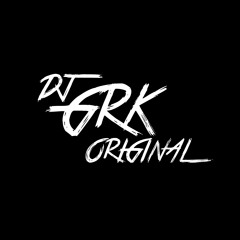 DJ GRK ORIGINAL