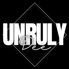 Unruly Dee