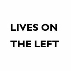 Lives on the Left: A Labour History Podcast