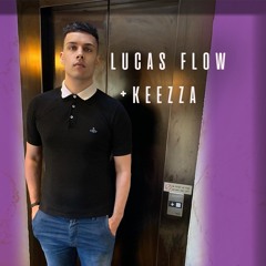 Lucas Flow & Keezza