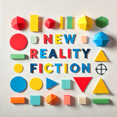 NEW REALITY FICTION