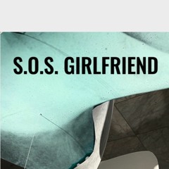 S.O.S. GIRLFRIEND