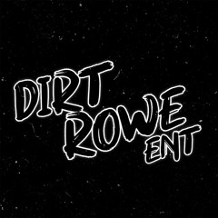 Dirt Rowe Ent