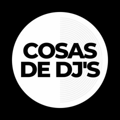 COSAS DE DJ'S