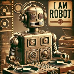 I am Robot