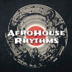 AfroHouseRhythms