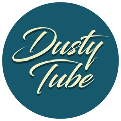 Dusty Tube