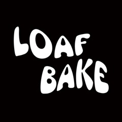 Loaf Bake