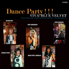 VIVA BLUE VELVET / Kevin Cavanaugh