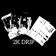 2K DRIP (achieve)
