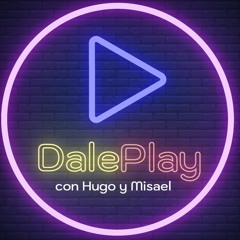 DalePlay con Hugo y Misael