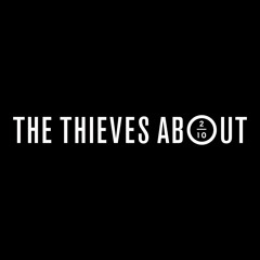 The Thieves About