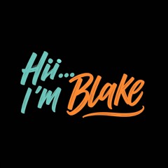 Hi...I'm Blake!