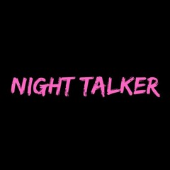 Night Talker