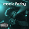 Cock Fatty