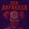 Der Abfakker