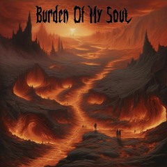 Burden Of My Soul