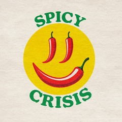 Spicy Crisis