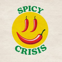 Spicy Crisis