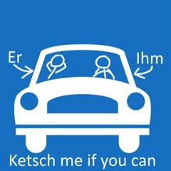 Ketsch me if you can - der Autobahnpodcast